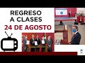 Resumen completo: Regreso a clases 24 de agosto