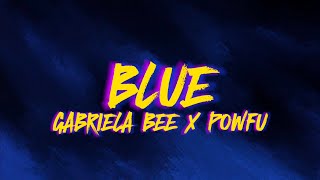 Gabriela Bee X Powfu - Blue ( Lyrics )