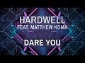 Hardwell Ft. Matthew Koma - Dare You (Radio Edit)