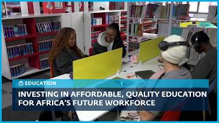 How Investing in Affordable, Quality Education is Building Africa’s Future Workforce