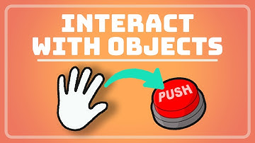 How To Interact With ANY Object In Unity