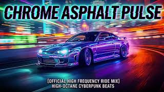Chrome Asphalt Pulse ⚡ | Cyberpunk Synthwave x Phonk | Night Drive Music | Music Video 2026