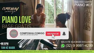 Base para compor - Piano Love TOM (D) LÁ MAIOR (BASE GRÁTIS - BASE FREE - BASE WORSHIP - Playback