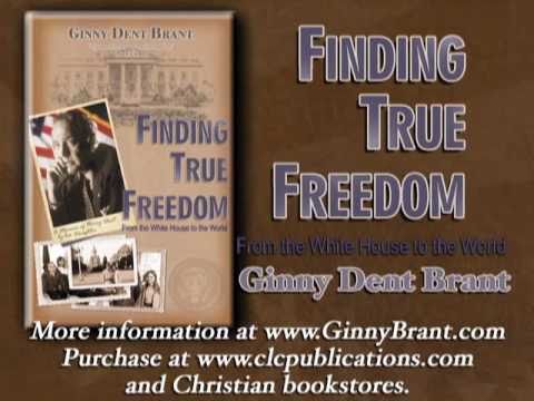 FINDING TRUE FREEDOM by Ginny Dent Brant