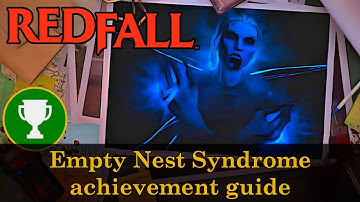Redfall - Empty Nest Syndrome achievement guide (vampire nest)