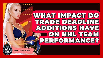 What Impact Do Trade Deadline Additions Have On NHL Team Performance? - Puck Stats Central