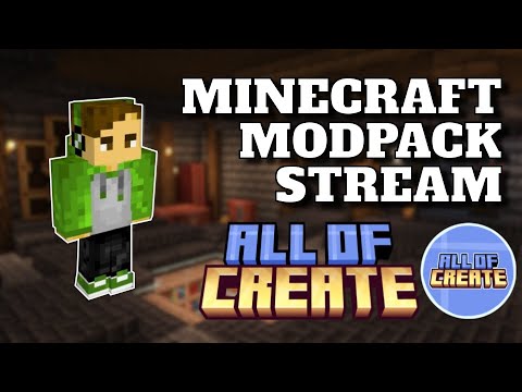 🔴 MINECRAFT MODPACK STREAM: ALL OF CREATE - YouTube