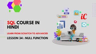 SQL Course in Hindi  : Class 34 NULL Functions