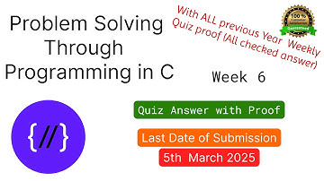 Nptel : Problem solving through programming in C week 6 Quiz assignment with proof of each answer