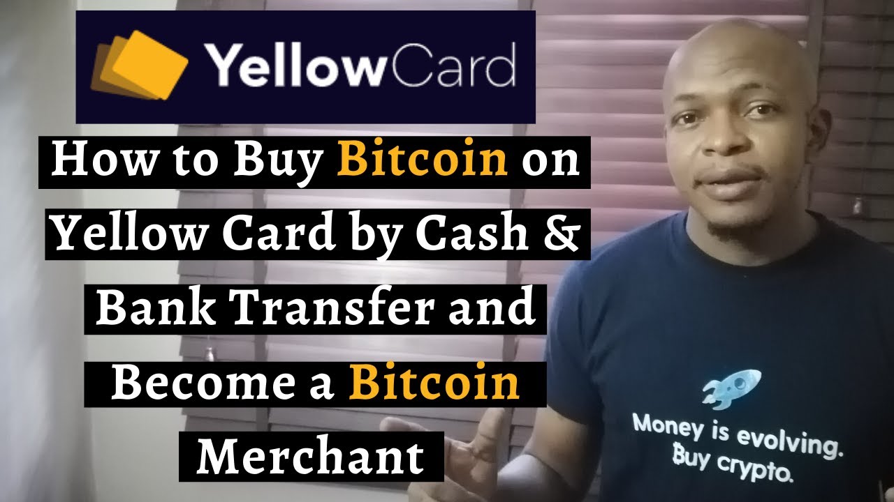 How to Buy bitcoin by Bank Transfer and Cash | Accept Bitcoin in your Store  | Yellow Card io