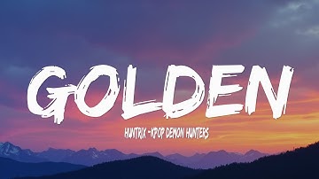 Thumbnail of Huntrix - Golden (Lyrics) KPop Demon Hunters