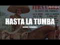 Vicente Fernández - Hasta La Tumba (LETRA)