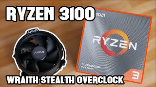 Ryzen 3 3100 Overclocking on the Stock Wraith Stealth Cooler