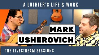 The LiveStream Session with Luthier Mark Usherovich - The Romantic Guitar