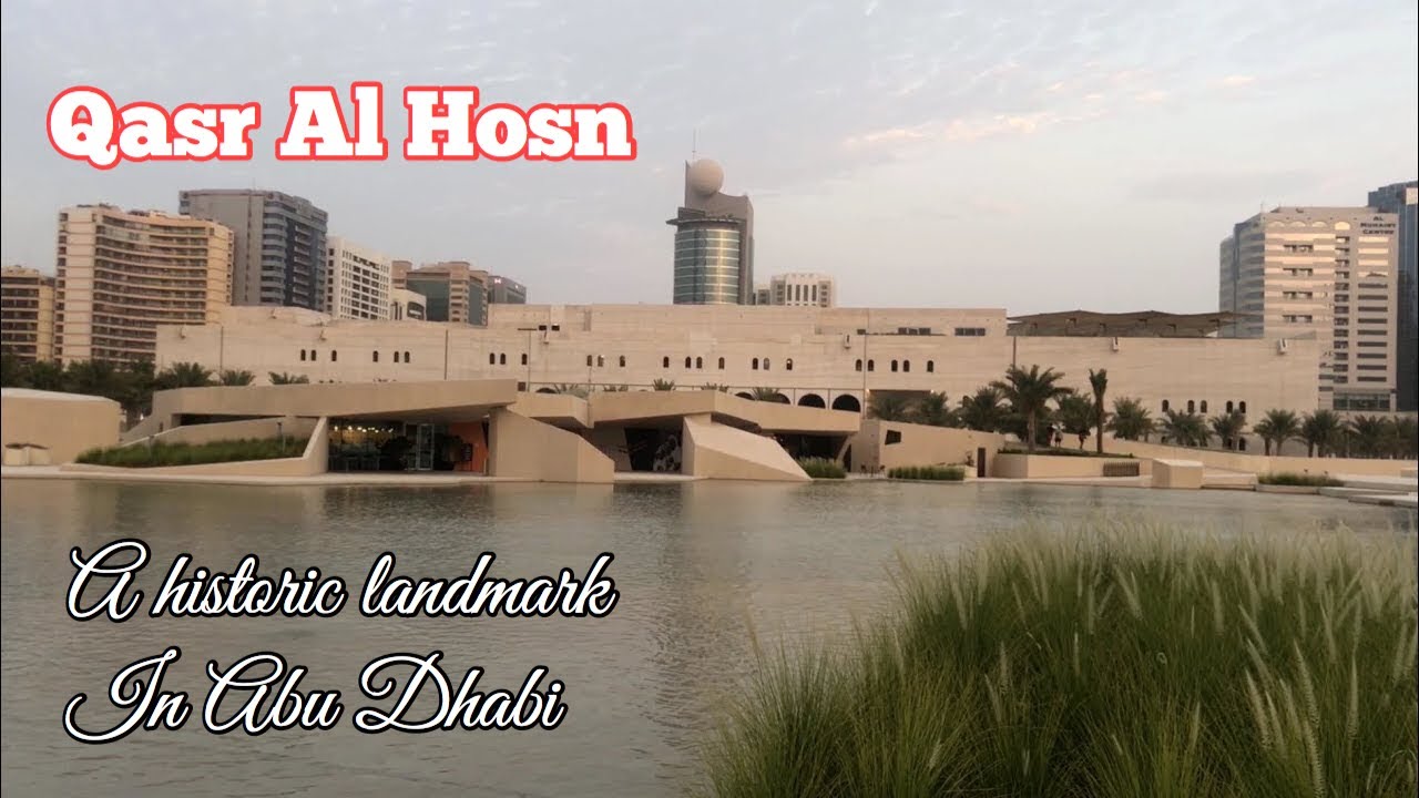 QASR AL HOSN | A HISTORIC LANDMARK IN ABU DHABI