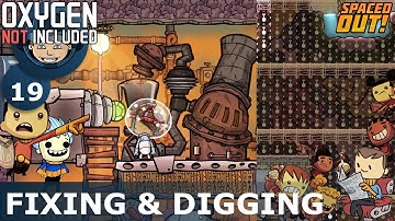 FIXING & DIGGING - Oxygen Not Included: Ep. #19 - SPACED OUT DLC