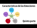 1 Características de las emociones Quinta