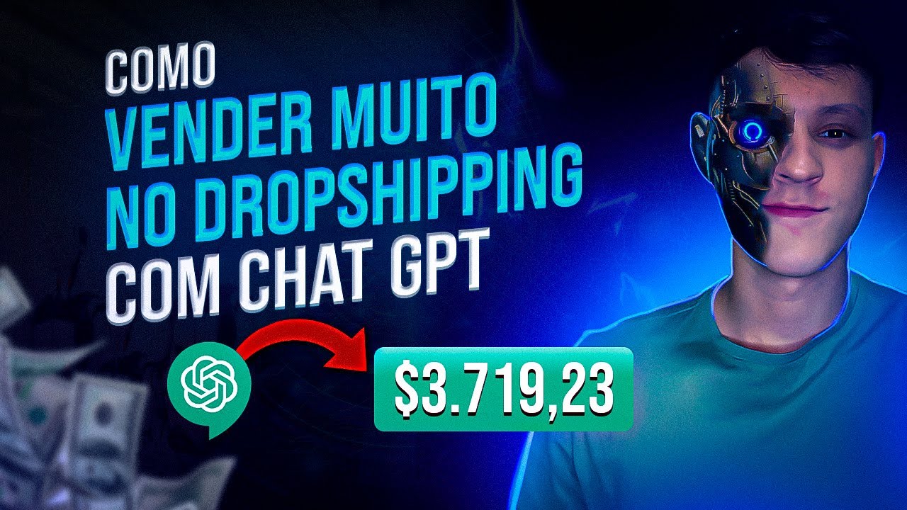 COMO VENDER MUITO NO DROPSHIPPING COM CHAT GPT 🔥 - YouTube