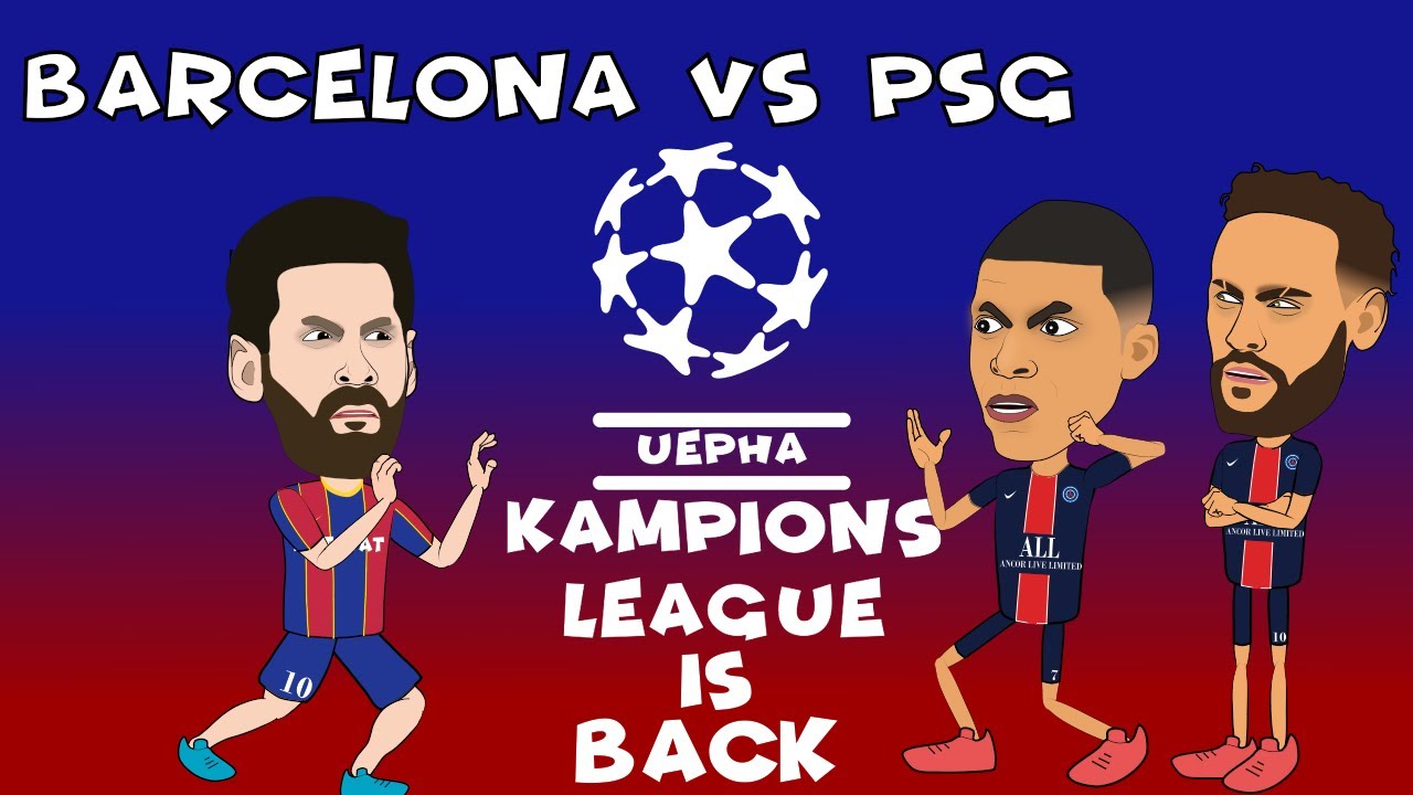 Barcelona Vs Psg Champions League Returns Youtube