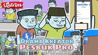 FULL MOVIE Drama Kreator Pesbuk Pro (Animasi Sentadak)