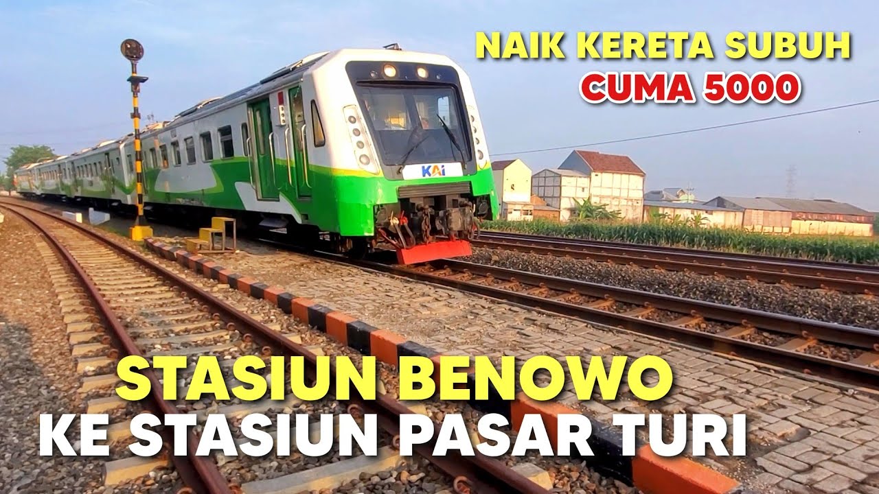 STASIUN BENOWO KE STASIUN PASAR TURI CUMA 5000 ‼️ NAIK KERETA API ARJONEGORO SUBUH
