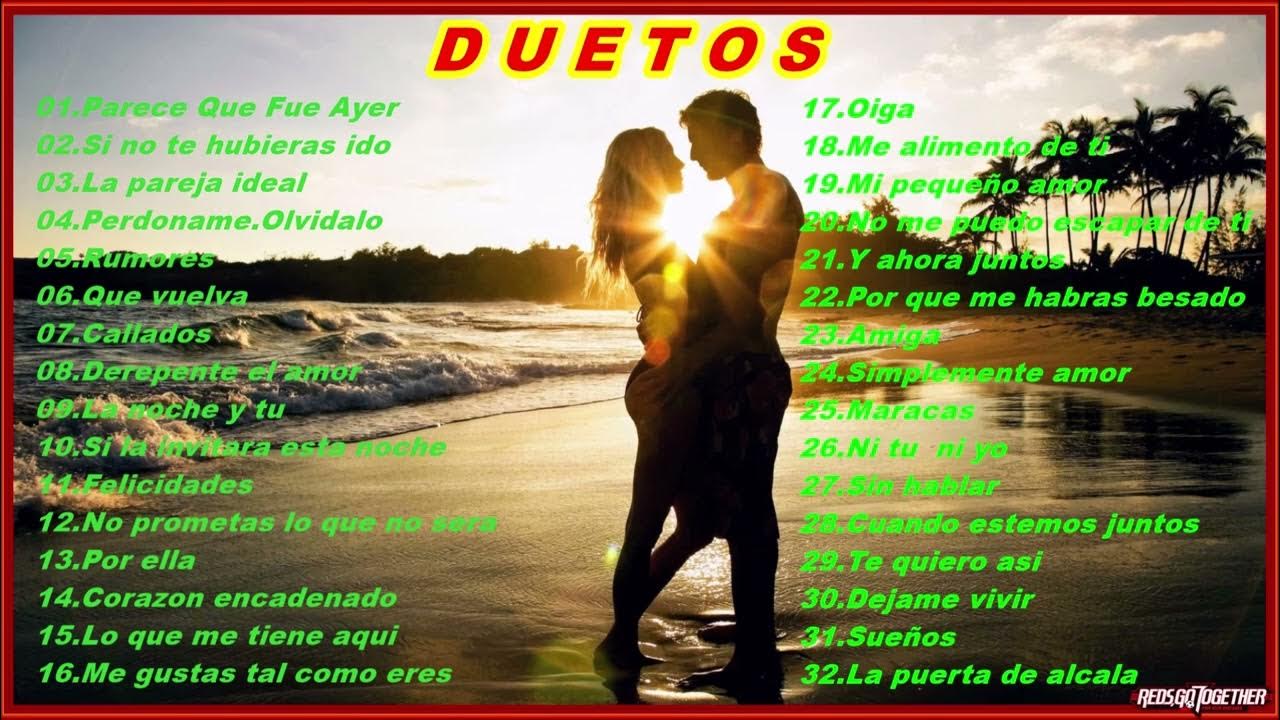 LAS MEJORES CANCIONES DE DUETOS EN ESPAÑOL YouTube