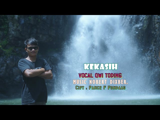 Kekasih ( Pance F. Pondaag ) by Qwi Toding Music Nobert Dixber. class=