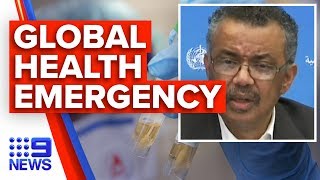 Breaking: Coronavirus declared a global health emergency | Nine News Australia