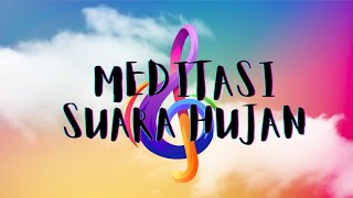 Meditasi Suara Hujan #meditation #rain