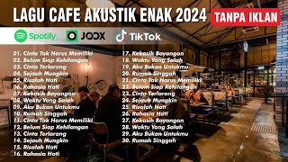 LAGU CAFE AKUSTIK ENAK DIDENGAR 🎶🎶 | 2024 TANPA IKLAN