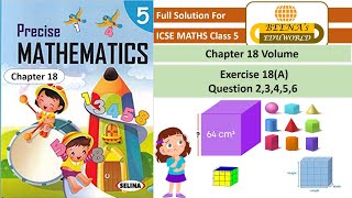 Volume/chapter 18, Excercise 18(A), Question 2,3,4,5,6 #precisemathematicsclass5#beenaseduworld