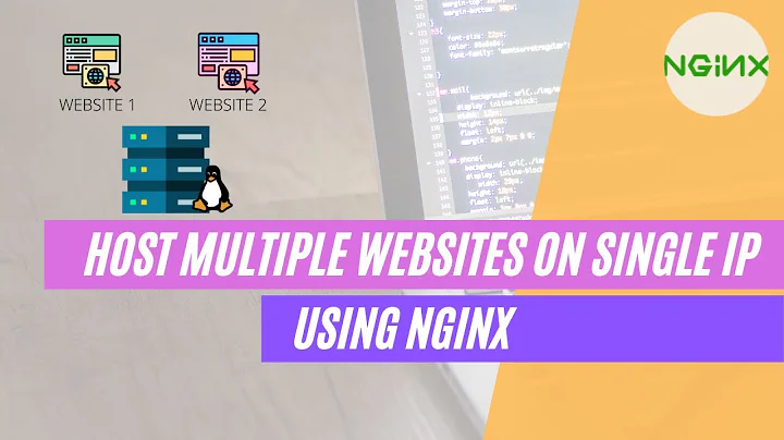 NGINX Server Blocks | Host Multiple Websites On One Server With Single IP Address