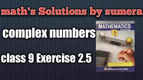 complex numbers/Class 9/federal board/Ex#2.5