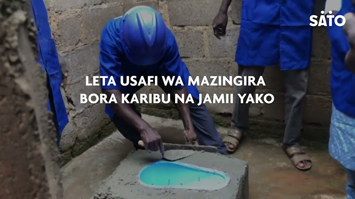 Boresha usafi wa jamii yako leo kwa kuleta SATO karibu nao.