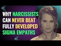 Why Narcissists Can Never Beat Fully Developed Sigma Empaths | NPD | Healing | Empaths Refuge