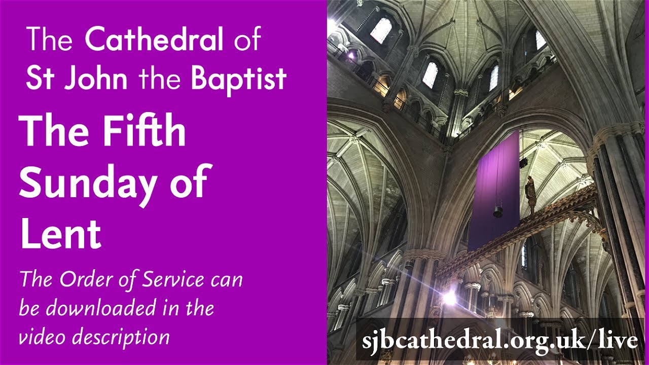 The Fifth Sunday of Lent - 26th March 2023 - YouTube