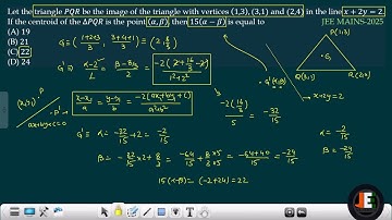 Let the triangle PQR be the image of the triangle with vertices (1,3),(3,1) and (2,4) in the line ..