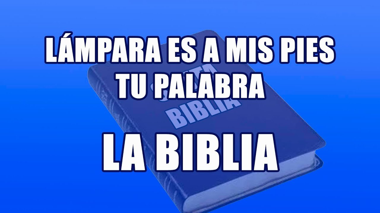 Lámpara es a mis pies Tu Palabra - La BIBLIA - pista con letra Acordes