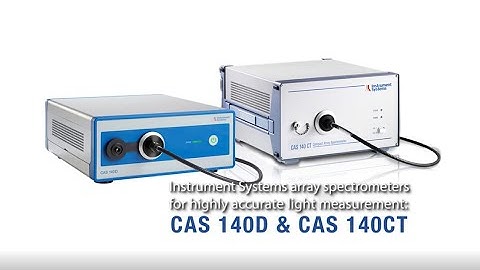 Complete Light Measurement with CAS 140D and CAS 140CT Series