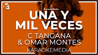 Una Y Mil Veces C Tangana & Omar Montes KARAOKE