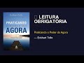 O livro que todo mundo deveria ler: Praticando o Poder do Agora