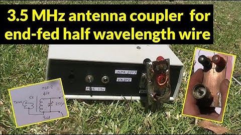 3.5 MHz antenna coupler for end fed half wavelength wire