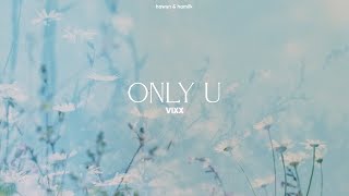 • Vietsub/Lyrics • VIXX 'Only U' | Hawyn & Hamilk