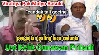 Download Lagu PENGAJIAN LUCU Ust KELIK 2025 - VIRALNYA PAK MULYO BASUKI CANDAK TALI GOCINE 😂😂 MP3