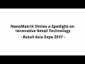 Nanomatrix shines a spotlight on innovative retail technology  retail asia expo 2017