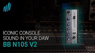 Blackbird N105 V2 Channel Strip | Iconic Analog Console Tone in Your DAW ⚡️