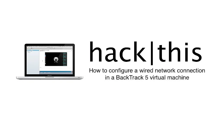 How To: Configure A Wired Or Bridged Network Connection In BackTrack 5