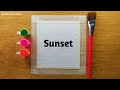 Easy watercolor sunset scenery painting ideas for beginners step by step