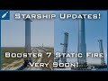 SpaceX Starship Updates! Booster 7 Static Fire Very Soon! TheSpaceXShow
