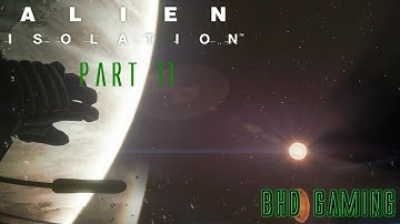 Alien Isolation - Part 11 (playthrough/walkthrough)